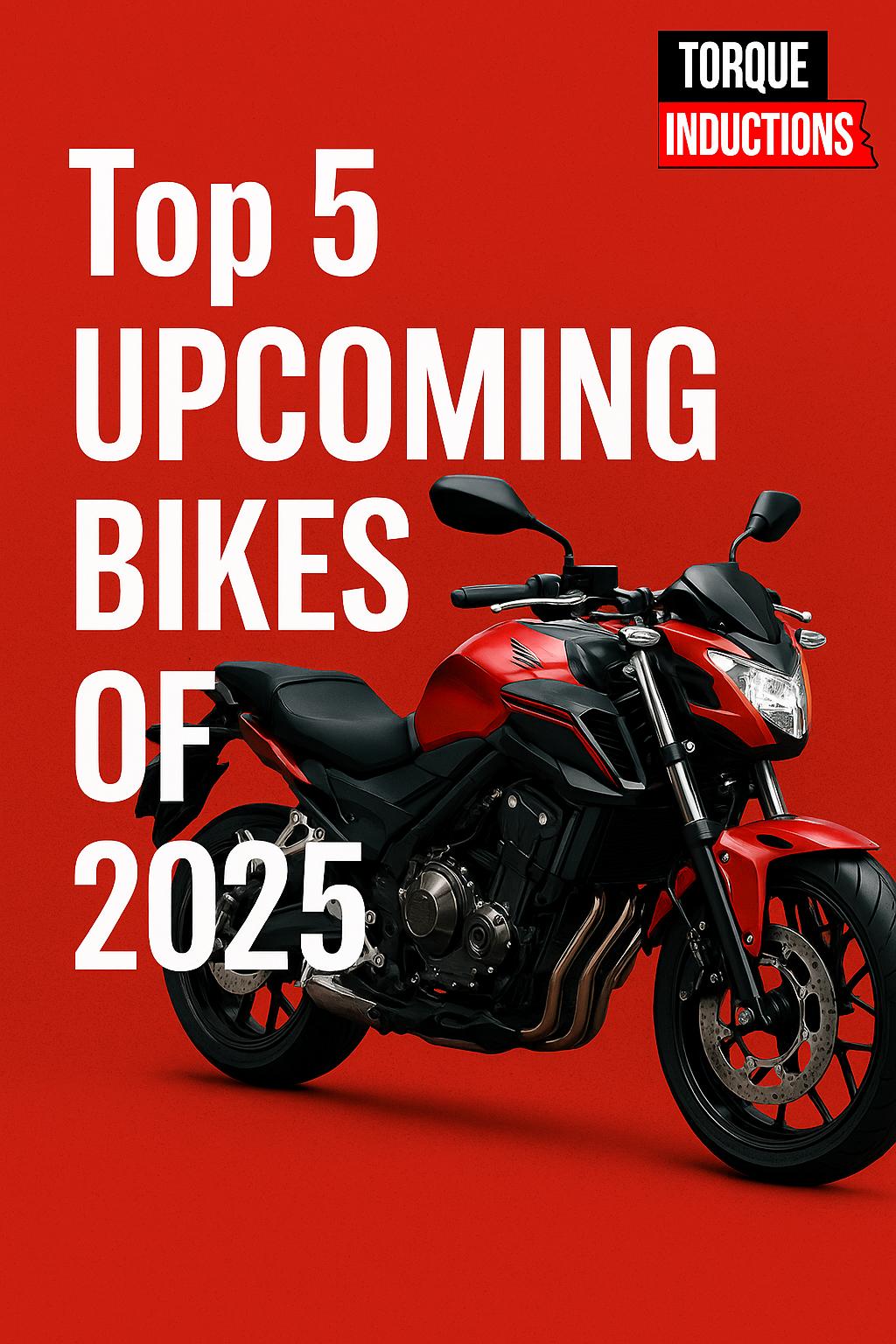 Top 5 Upcoming Bikes of 2025